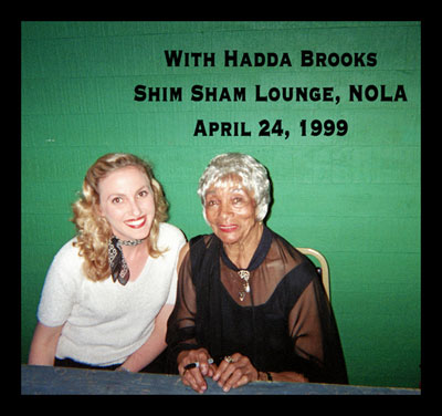 With Hadda Brooks Shim Sham Lounge, NOLA April 24, 1999
