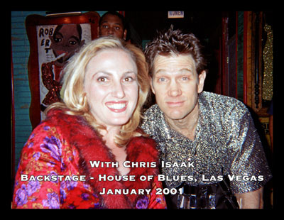 With Chris Isaak Backstage – House of Blues, Las Vegas January 2001