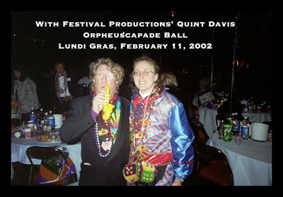 With Festival Productions’ Quint Davis Orpheuscapade Ball Lundi Gras, February 11, 2002