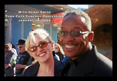 With Henri Smith Tuba Fats Funeral Procession January 18, 2004